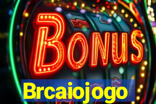 Brcaiojogo