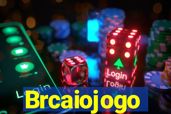 Brcaiojogo