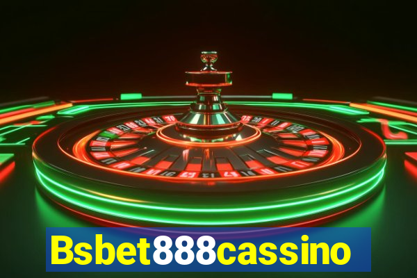 Bsbet888cassino