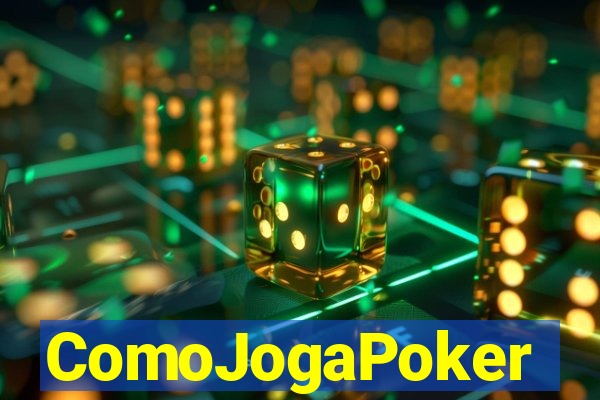 ComoJogaPoker