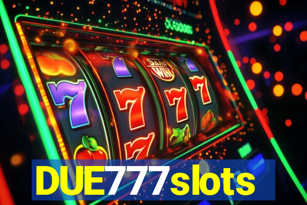 DUE777slots