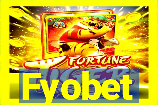 Fyobet