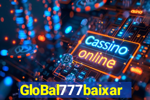 GloBal777baixar