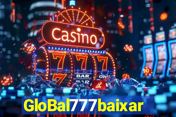 GloBal777baixar