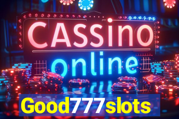 Good777slots