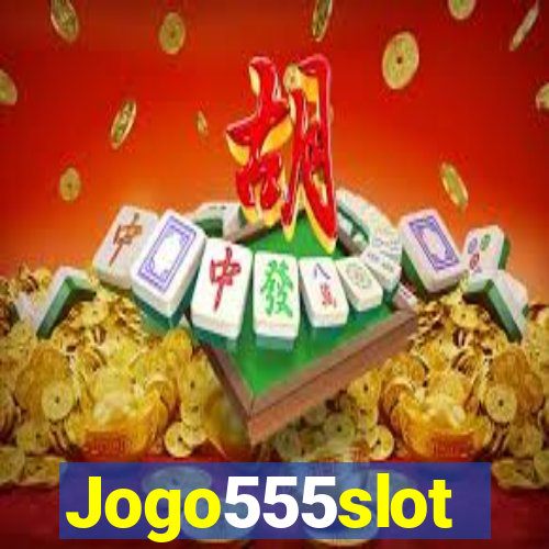 Jogo555slot