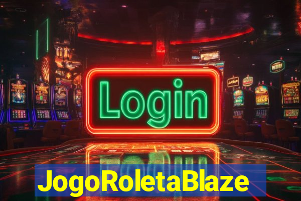 JogoRoletaBlaze