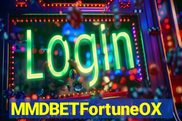 MMDBETFortuneOX