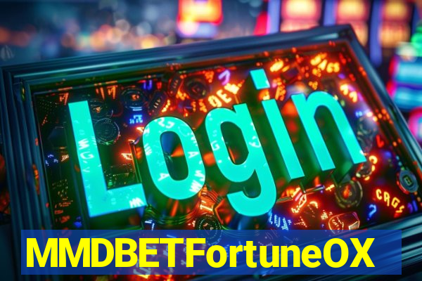 MMDBETFortuneOX