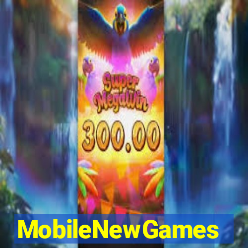 MobileNewGames