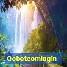 Oobetcomlogin