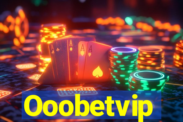 Ooobetvip