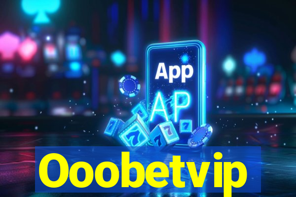 Ooobetvip