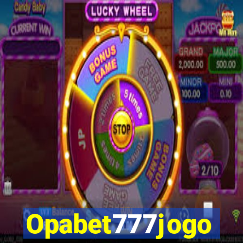 Opabet777jogo