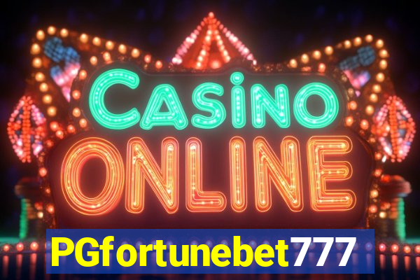 PGfortunebet777