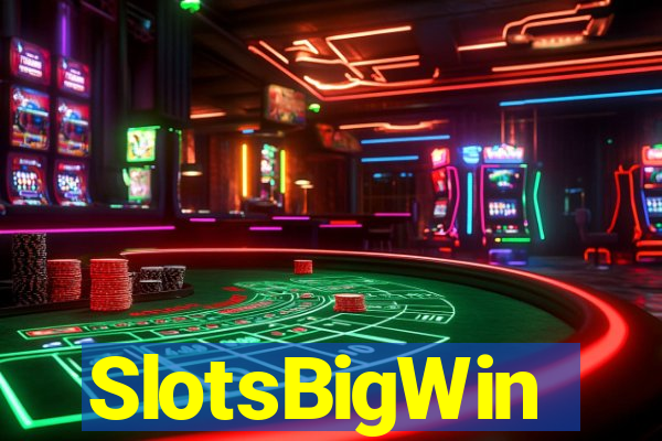 SlotsBigWin