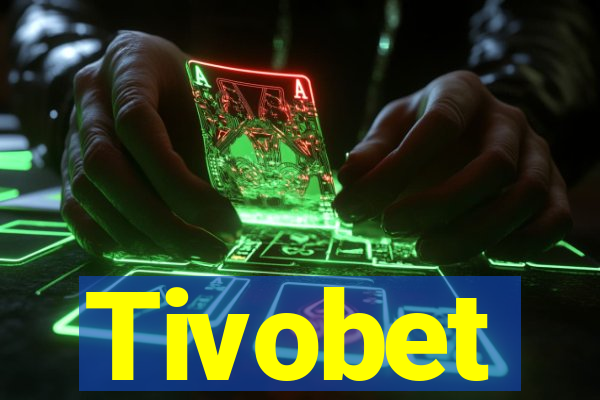 Tivobet