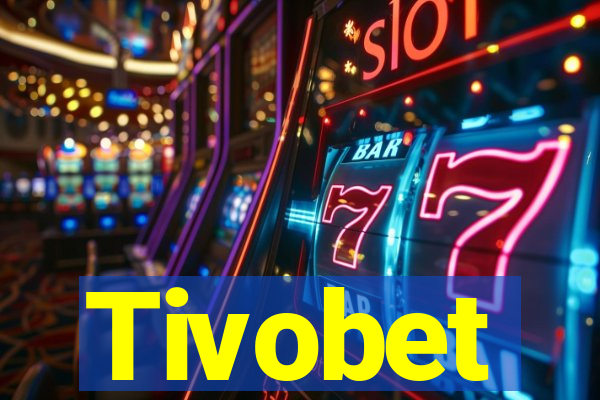 Tivobet