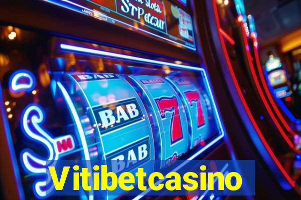 Vitibetcasino