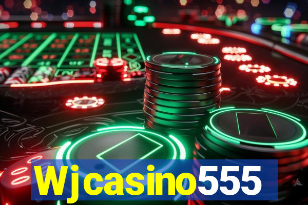 Wjcasino555