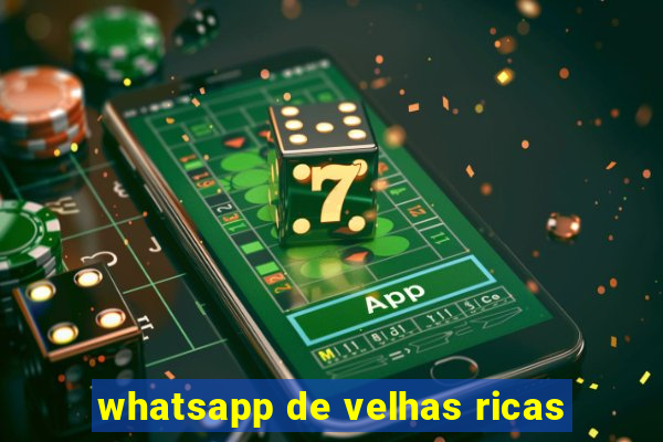 whatsapp de velhas ricas