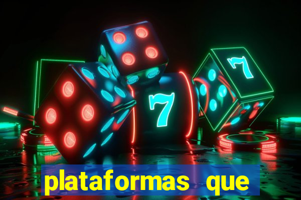 plataformas que estao pagando bem