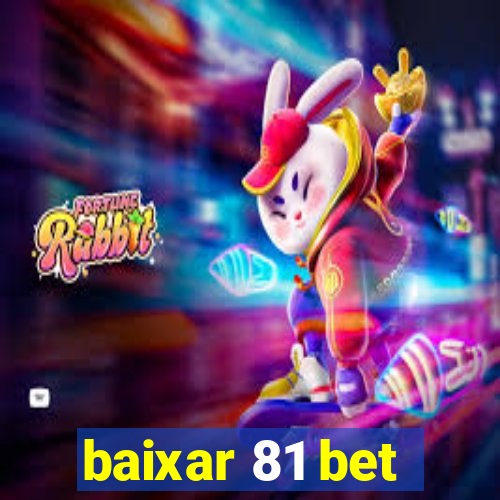 baixar 81 bet