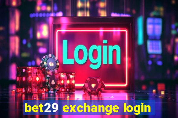 bet29 exchange login