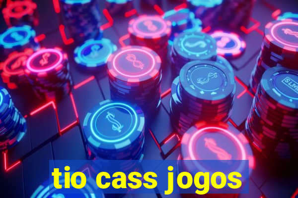 tio cass jogos