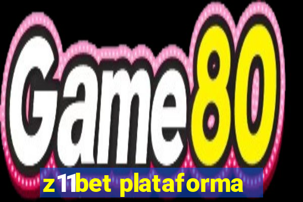 z11bet plataforma