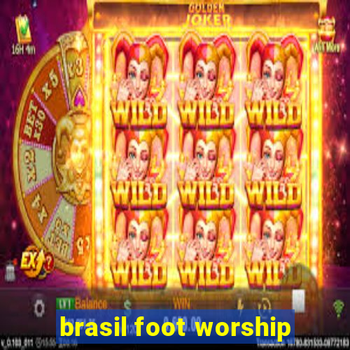 brasil foot worship