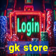 gk store