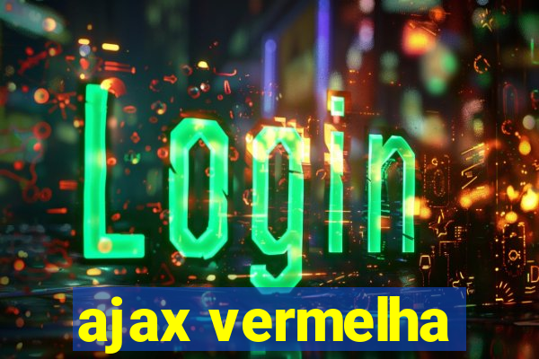 ajax vermelha