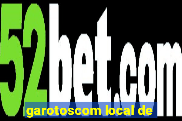 garotoscom local de