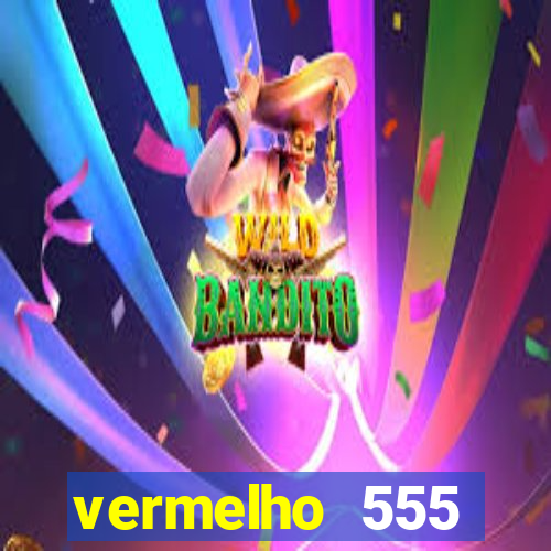 vermelho 555 plataforma de jogos