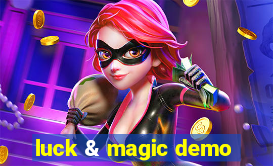 luck & magic demo