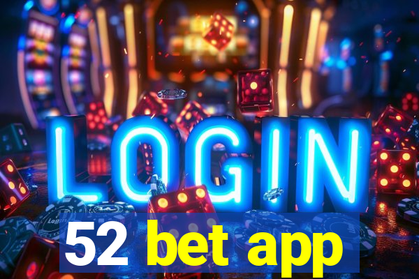 52 bet app