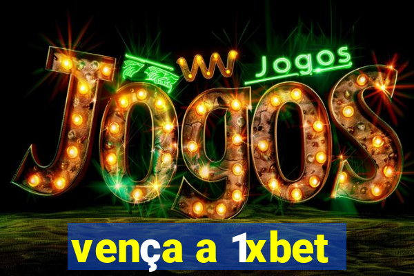 vença a 1xbet