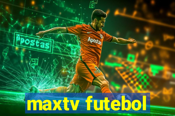 maxtv futebol