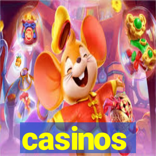 casinos