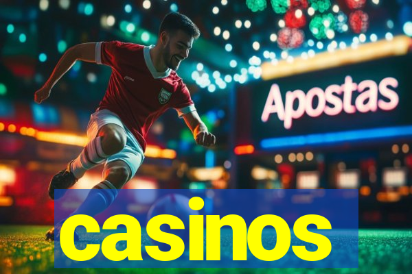 casinos