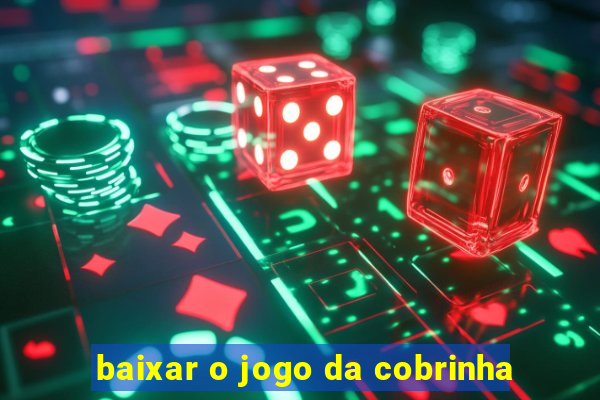 baixar o jogo da cobrinha