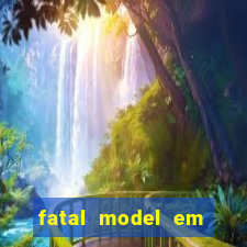 fatal model em porto nacional