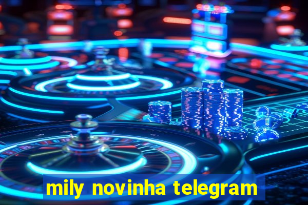 mily novinha telegram