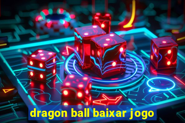 dragon ball baixar jogo