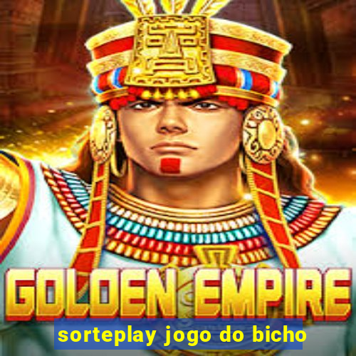 sorteplay jogo do bicho