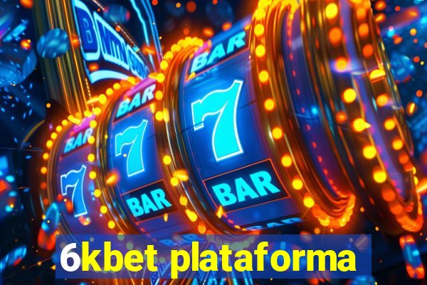 6kbet plataforma