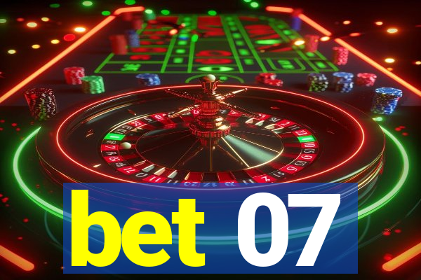 bet 07