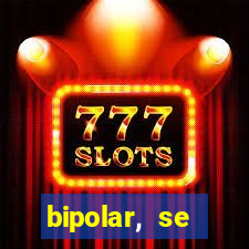 bipolar, se arrepende do que faz