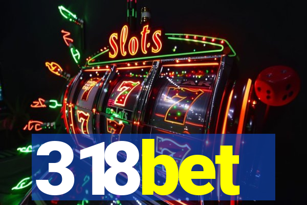 318bet